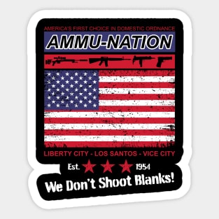 Ammu-Nation - Americas First Choice in Domestic Ordnance Sticker